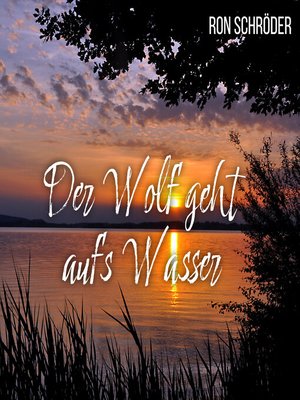 cover image of Der Wolf geht aufs Wasser